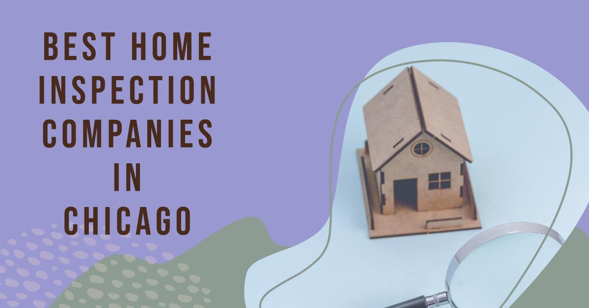 5 Best Home Inspectors In Chicago (2026)