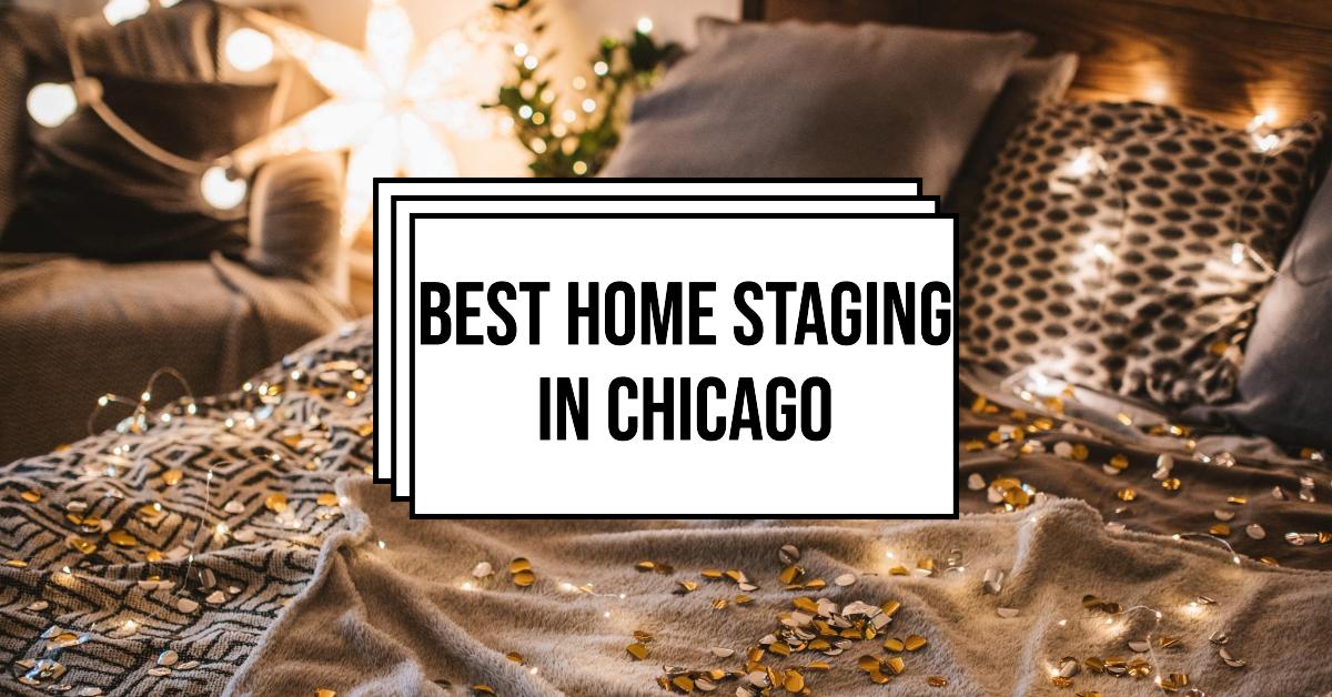 5 Best Home Staging In Chicago (2026)