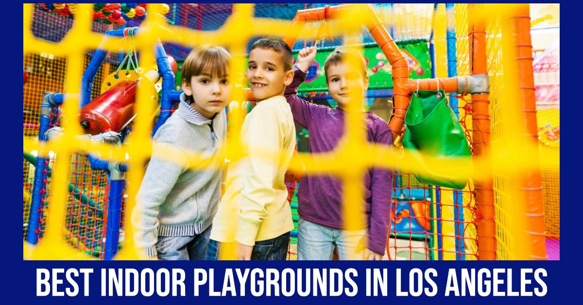4 Best Indoor Playgrounds In Los Angeles (2026)