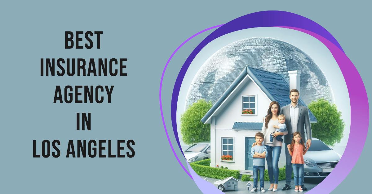 5 Best Insurance Agency In Los Angeles (2026)