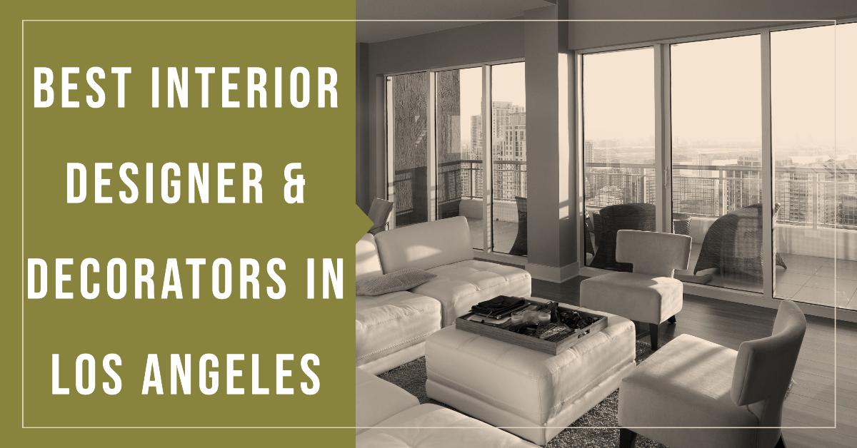 5 Best Interior Designer & Decorators In Los Angeles (2026)