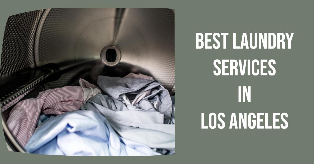 5 Best Laundry Services In Los Angeles (2026)