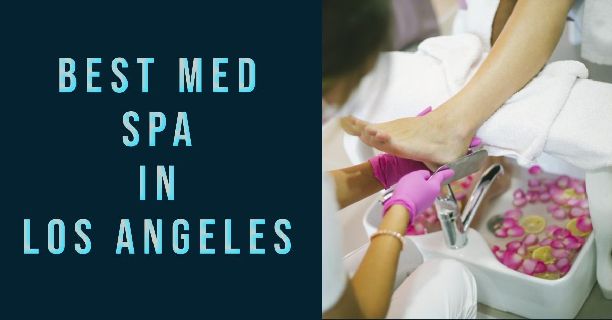 5 Best Med Spa In Los Angeles (2026)