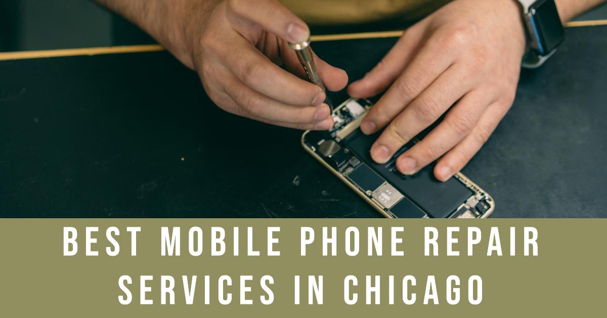 5 Best Mobile Phone Repair Services In Chicago (2026)
