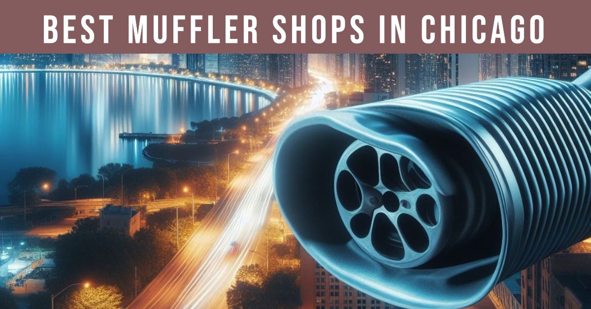 5 Best Muffler Shops In Chicago (2026)