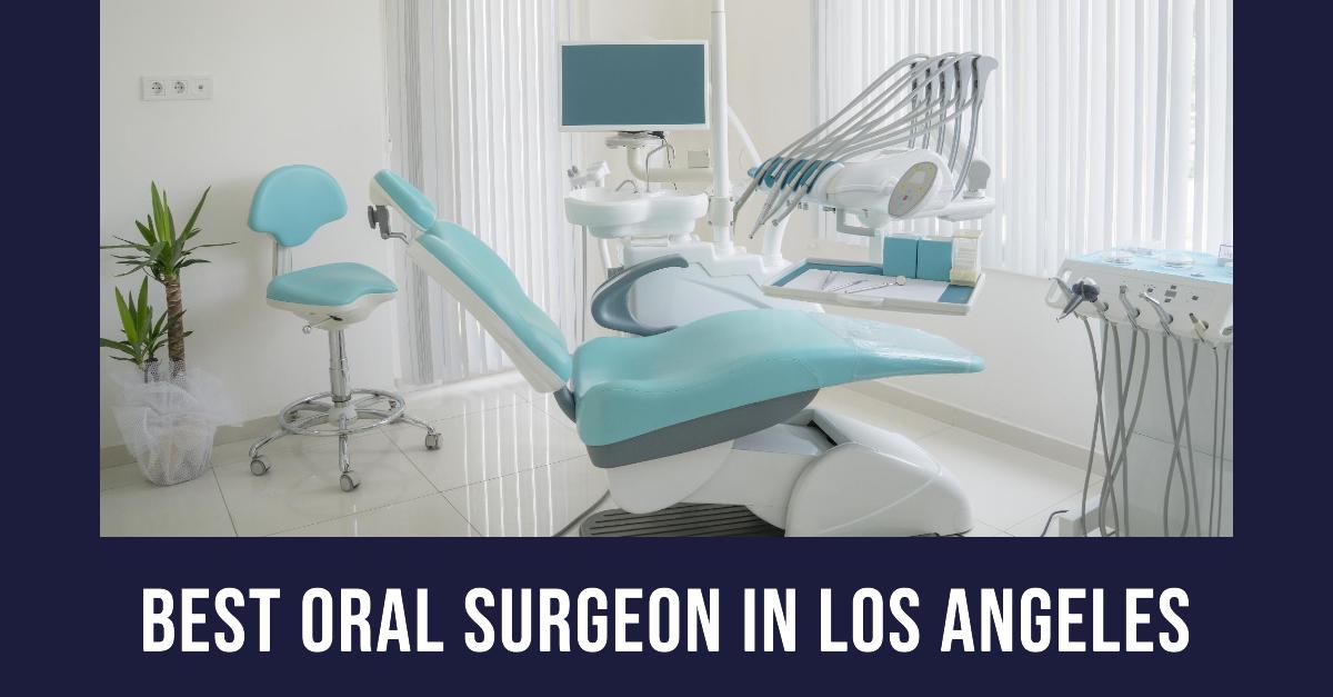 4 Best Oral Surgeon In Los Angeles (2026)