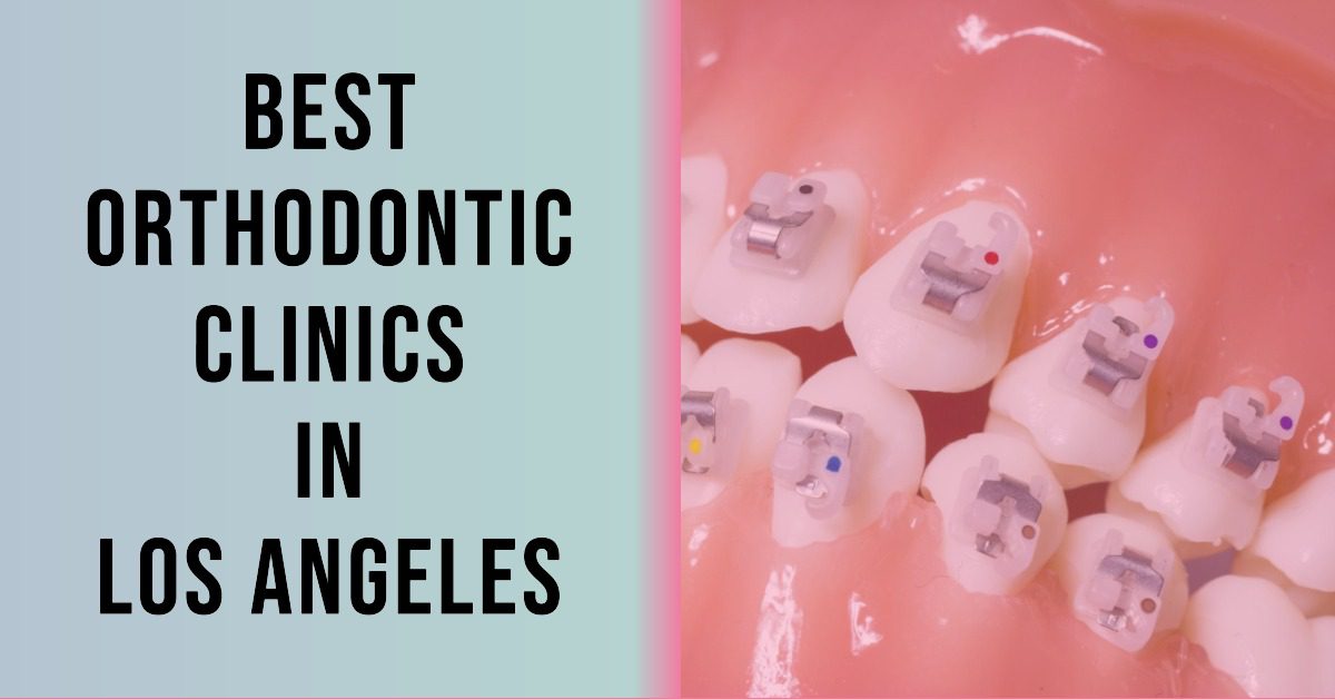 4 Best Orthodontists In Los Angeles (2026)