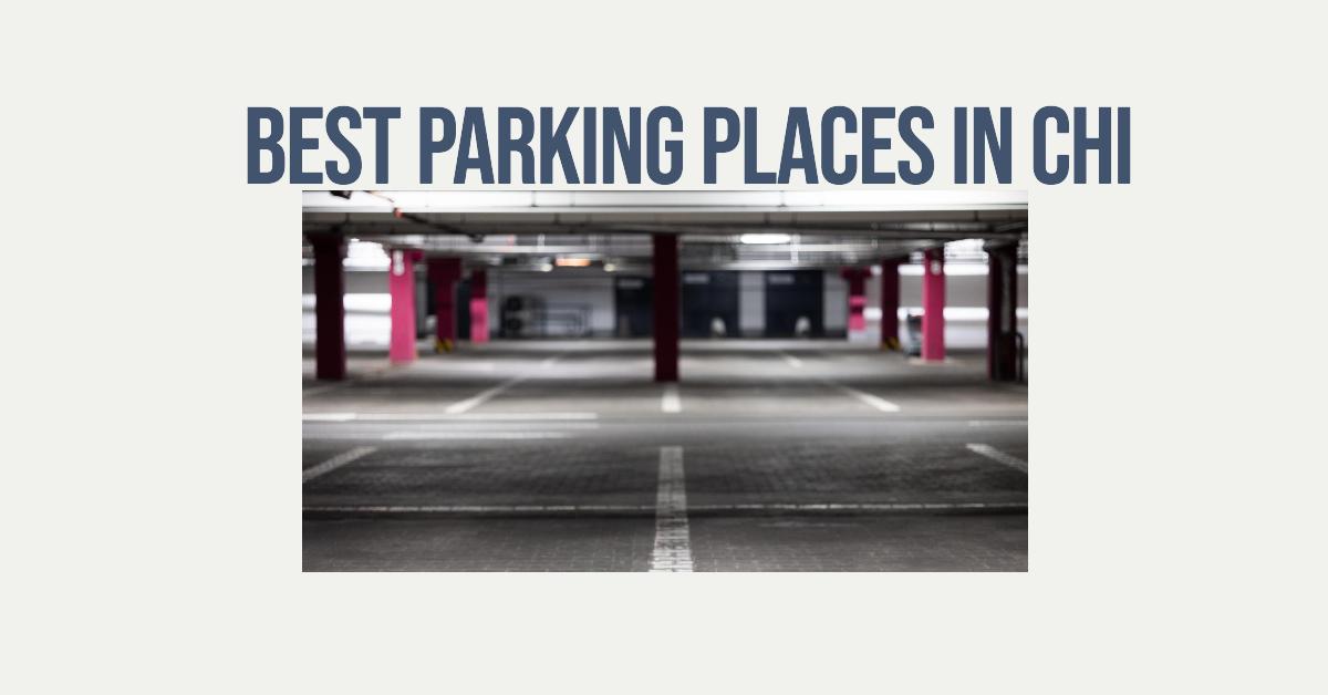 4 Best Parking Places In Chicago (2026)