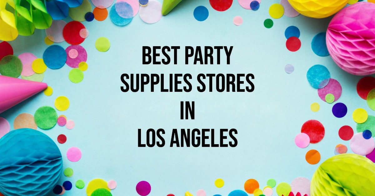 4 Best Party Supplies Stores In Los Angeles (2026)