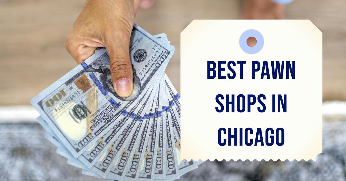 5 Best Pawn Shops In Chicago (2026)