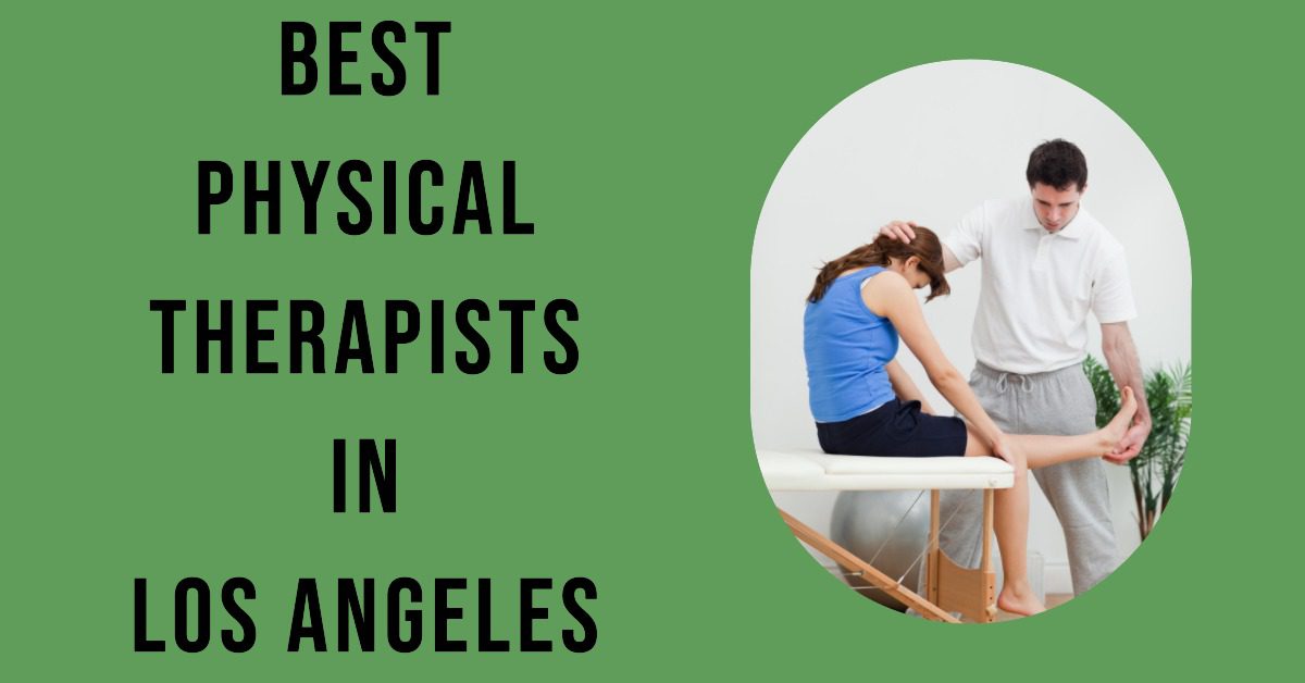 5 Best Physical Therapists In Los Angeles (2026)
