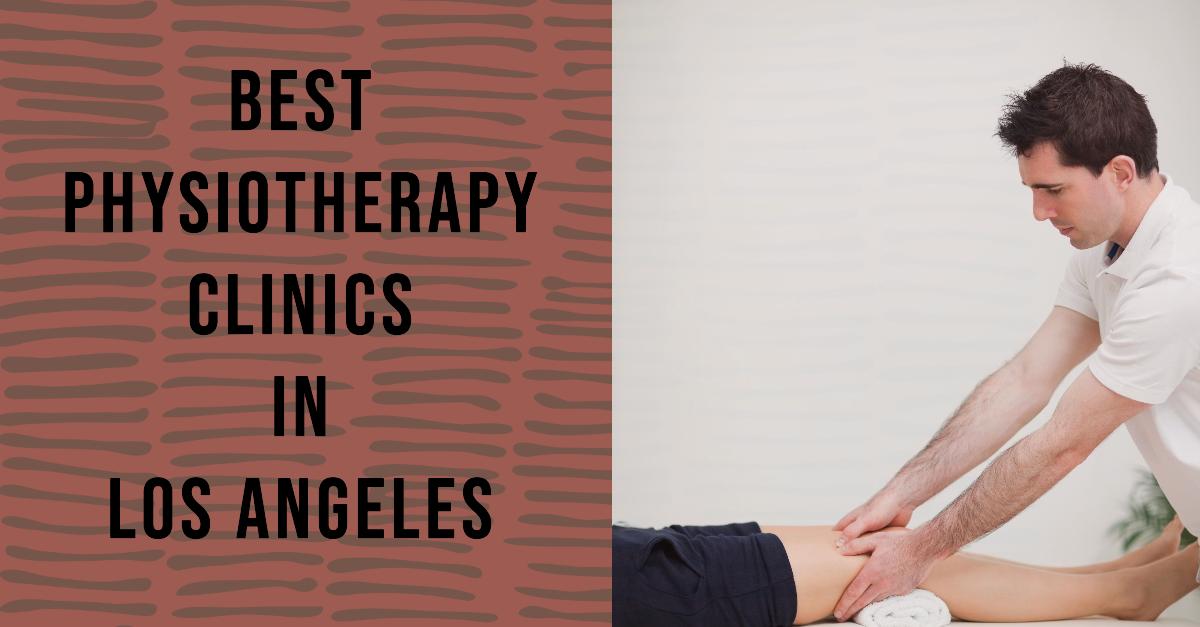 5 Best Physiotherapy Clinics In Los Angeles (2026)