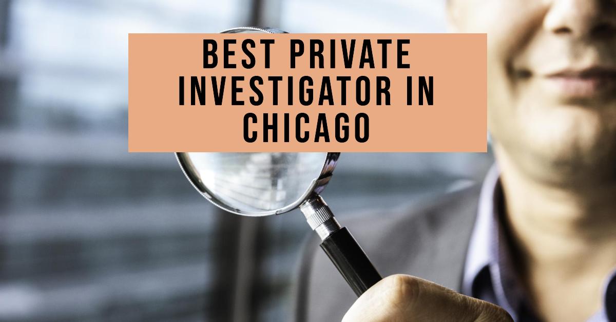 5 Best Private Investigator In Chicago (2026)