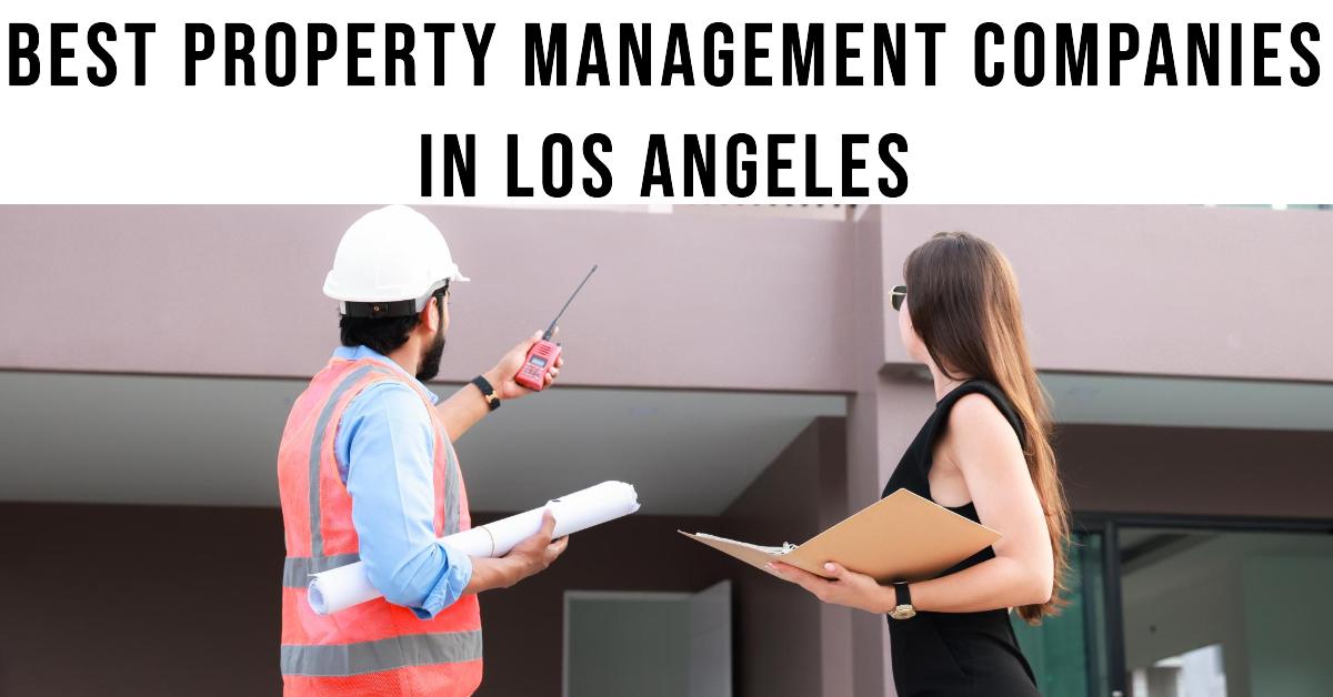 5 Best Property Management Companies In Los Angeles (2026)
