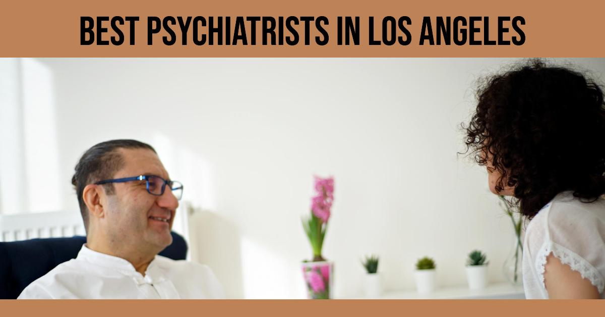 3 Best Psychiatrists In Los Angeles (2026)