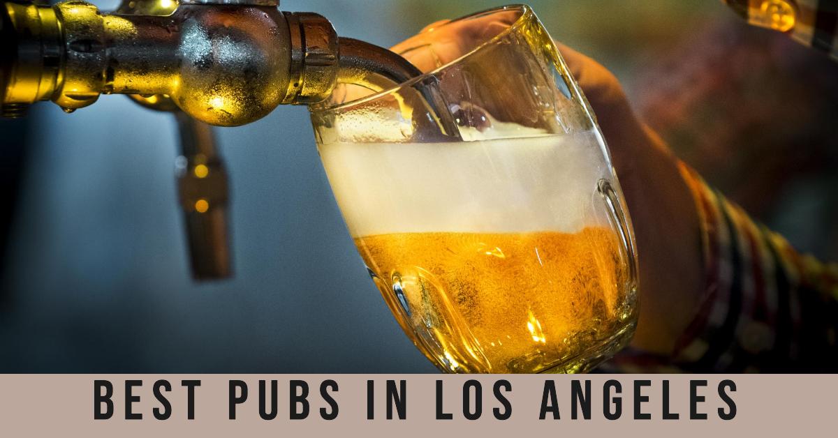 5 Best Pubs In Los Angeles (2026)