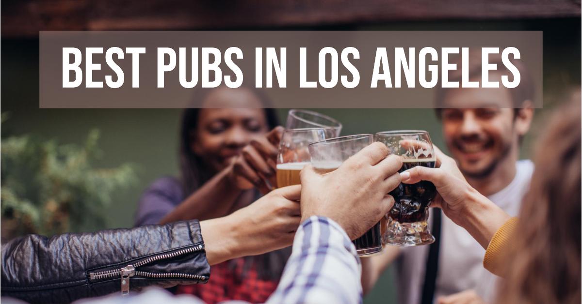 5 Best Pubs In Los Angeles (2026)