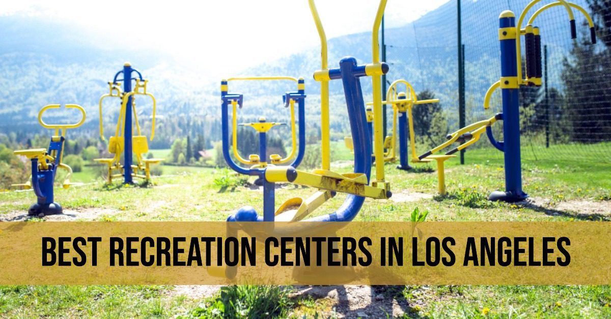5 Best Recreation Centers In Los Angeles (2026)