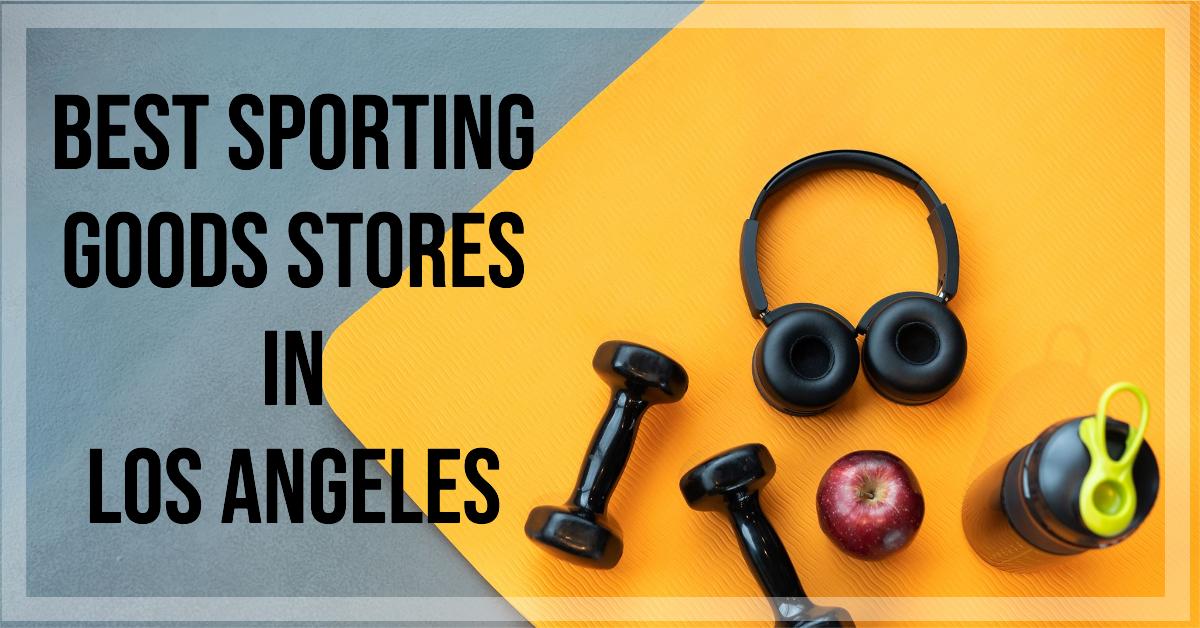 5 Best Sporting Goods Stores In Los Angeles (2026)