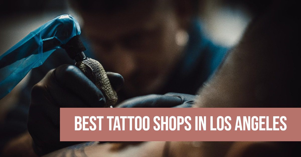 5 Best Tattoo Shops In Los Angeles (2026)