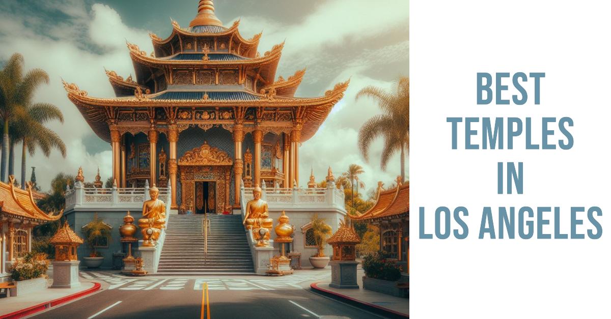 4 Best Temples In Los Angeles (2026)