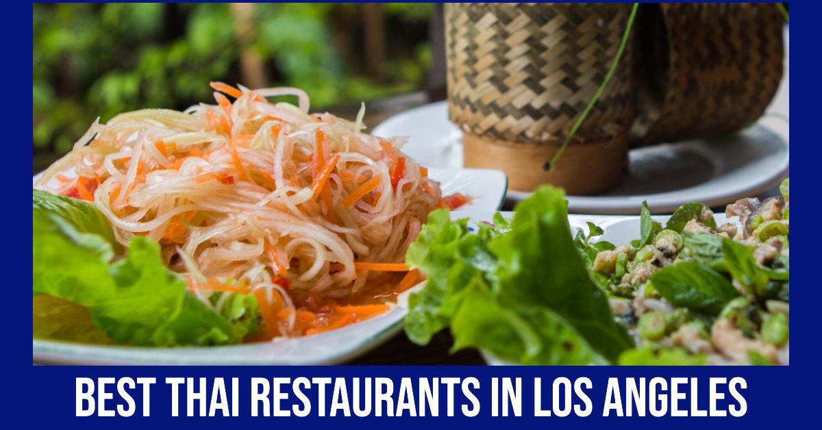 5 Best Thai Restaurants In Los Angeles (2026)