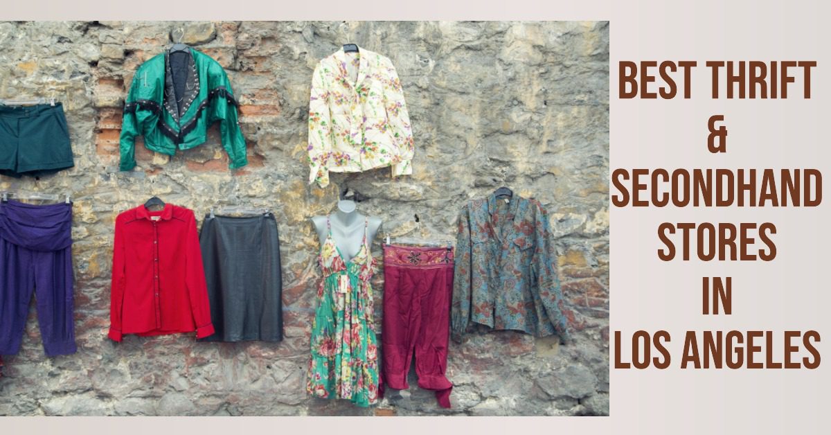 5 Best Thrift & Secondhand Stores In Los Angeles (2026)