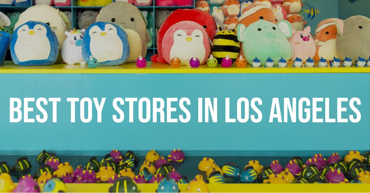 4 Best Toy Stores In Los Angeles (2026)