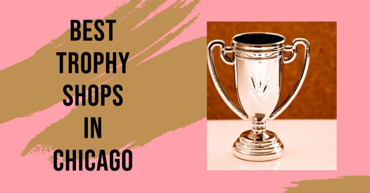 5 Best Trophy Shops In Chicago (2026)