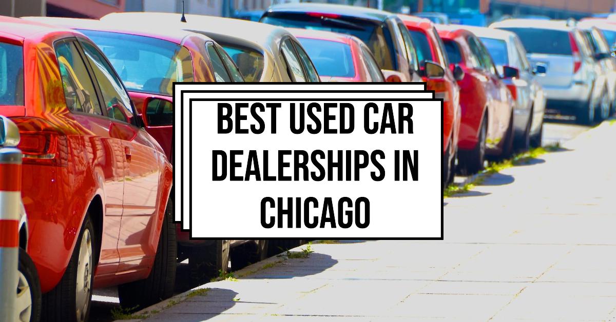 5 Best Used Car Dealerships In Chicago (2026)