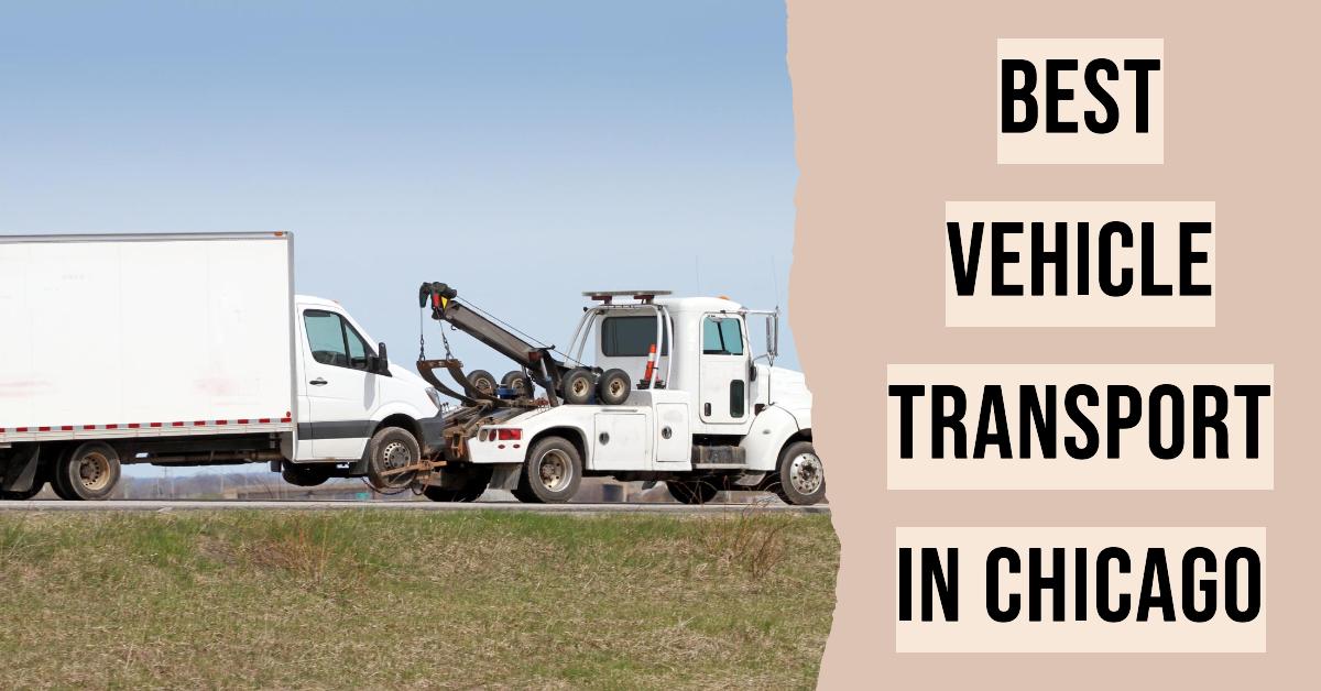 5 Best Vehicle Transport In Chicago (2026)