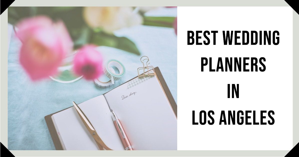 5 Best Wedding Planners In Los Angeles (2026)