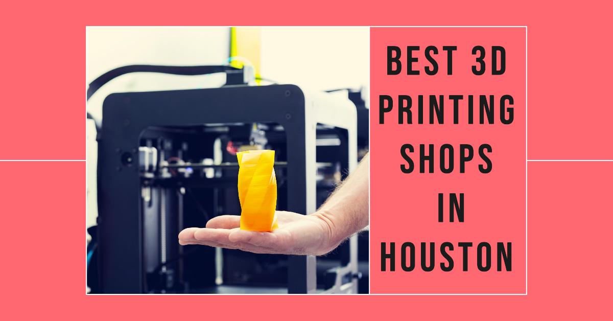 5 Best 3D Printing Shops In Houston (2026)