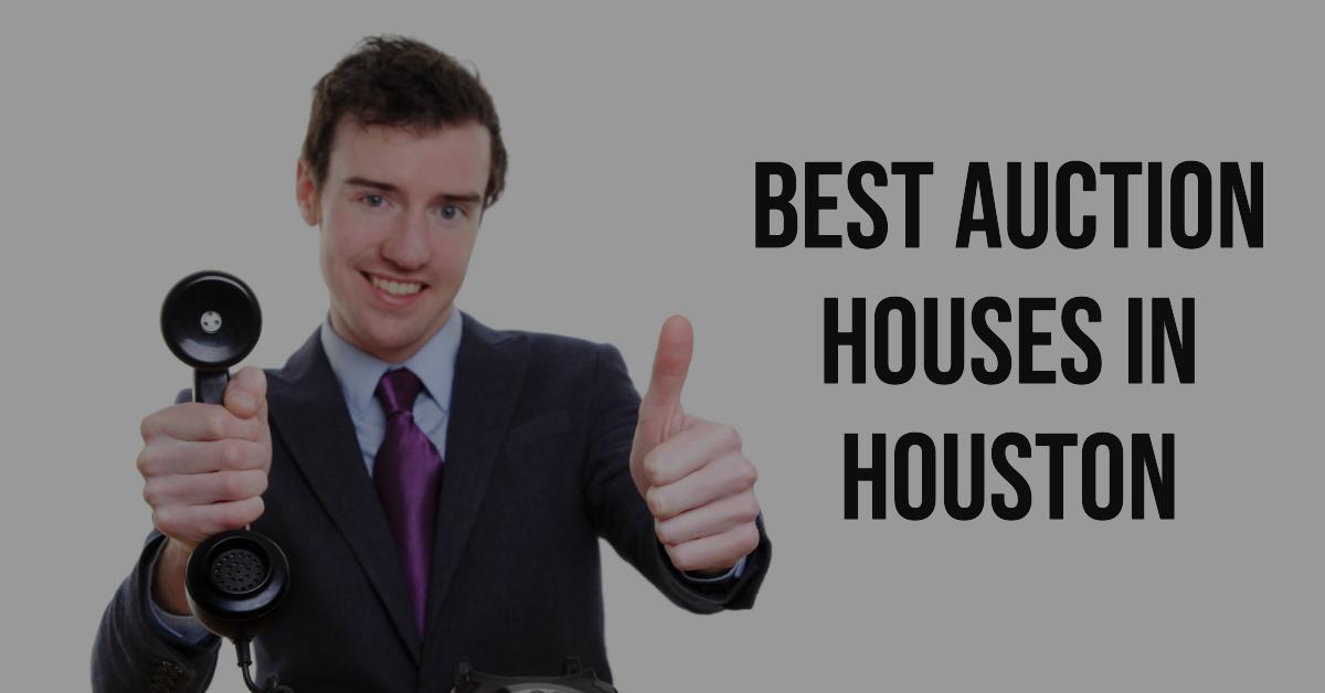 5 Best Auction Houses In Houston (2026)