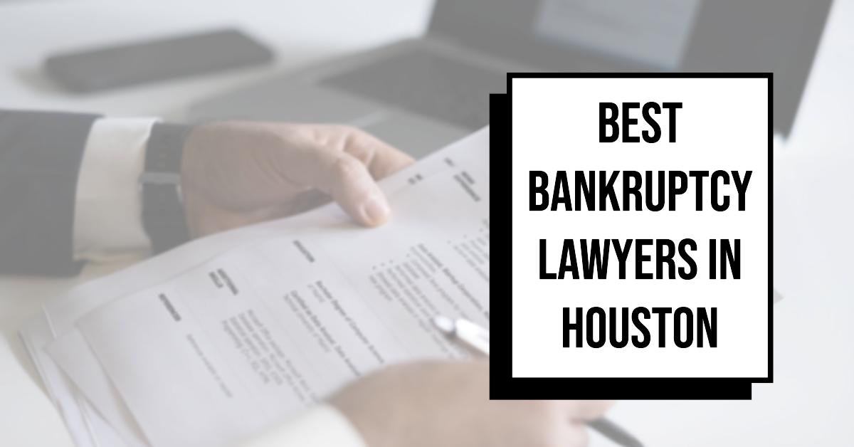 5 Best Bankruptcy Lawyers In Houston (2026)