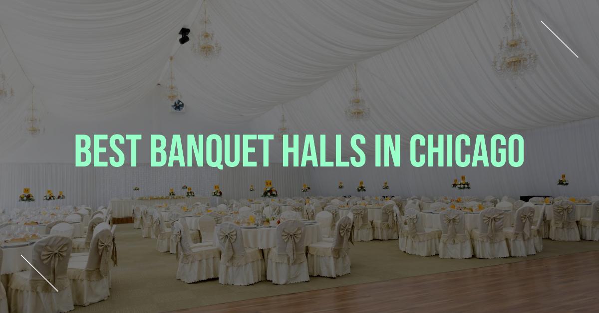 5 Best Banquet Halls In Chicago (2026)
