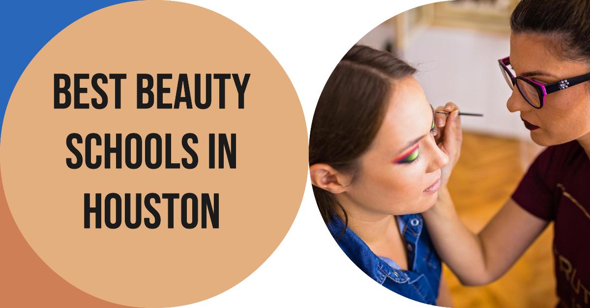5 Best Beauty Schools In Houston (2026)