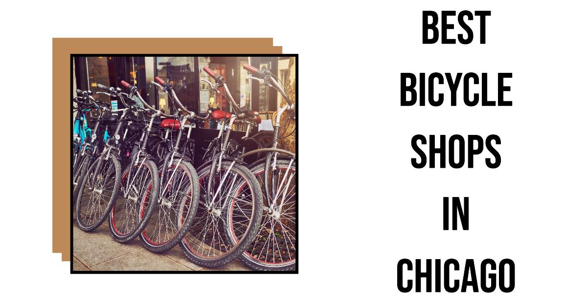 5 Best Bicycle Shops In Chicago (2026)