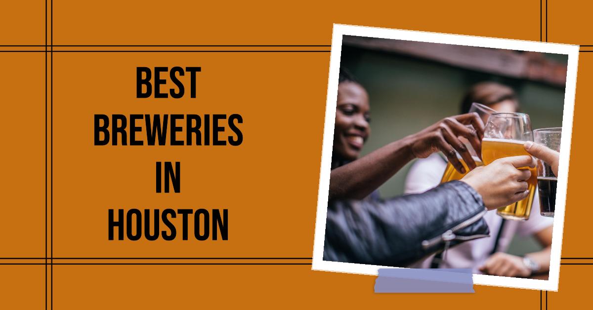 5 Best Breweries In Houston (2026)