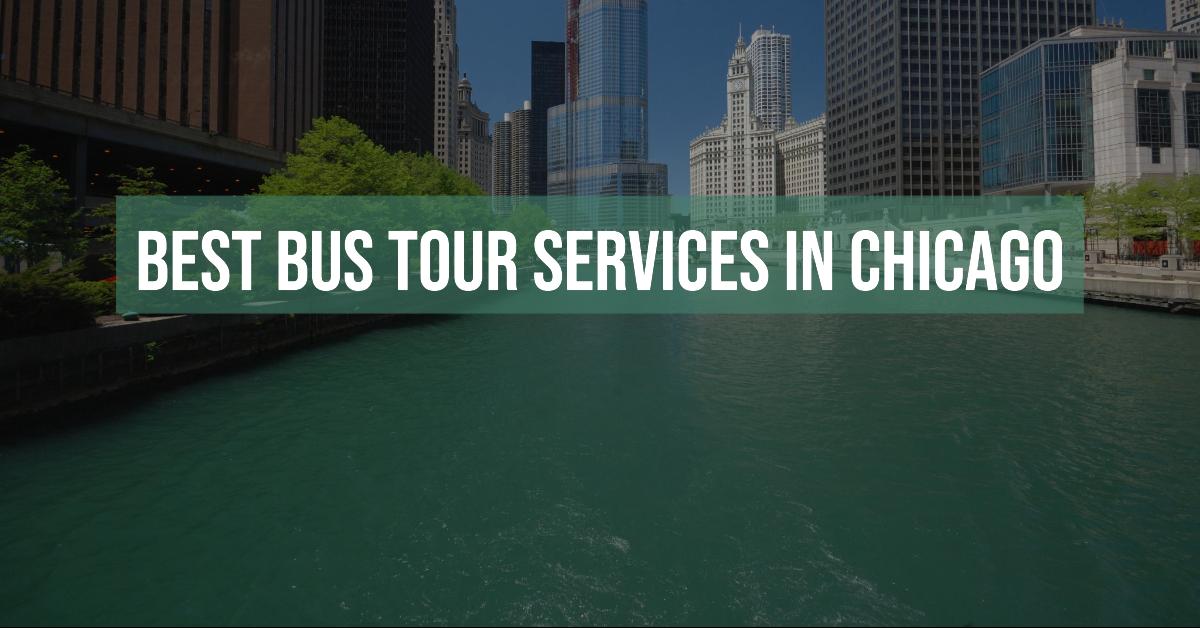 6 Best Bus Tour Services In Chicago (2026)