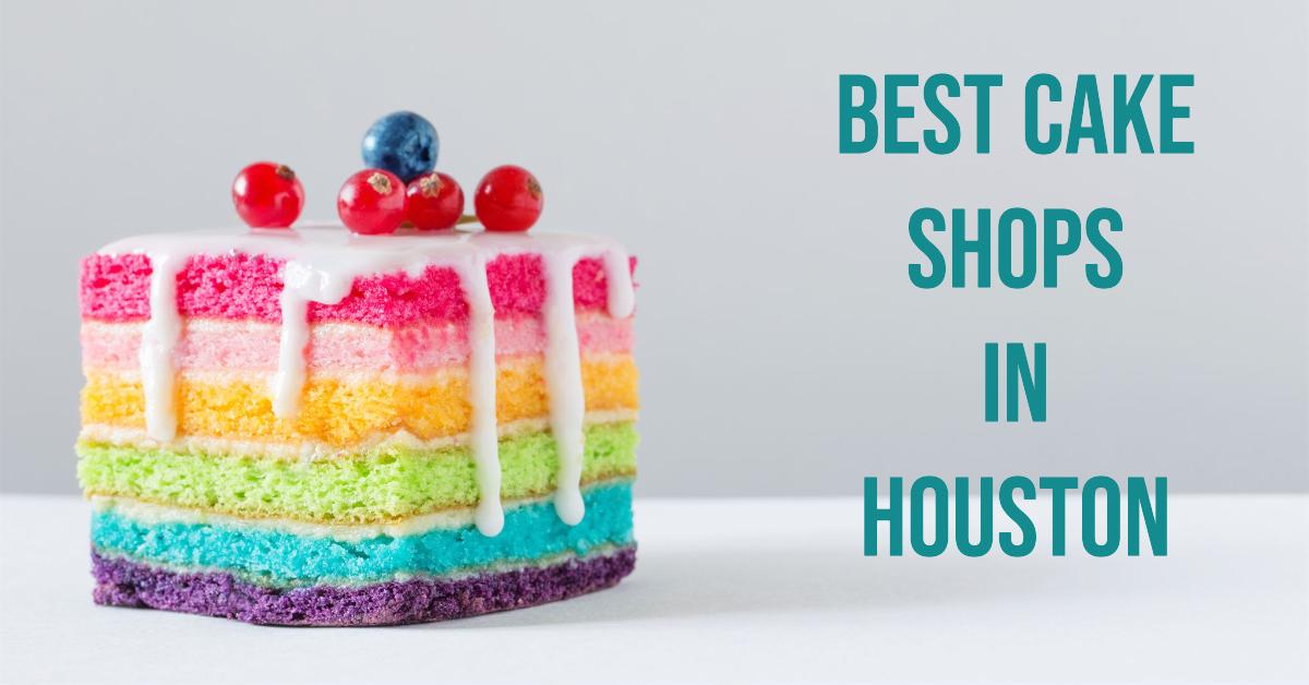 5 Best Cake Shops In Houston (2026)