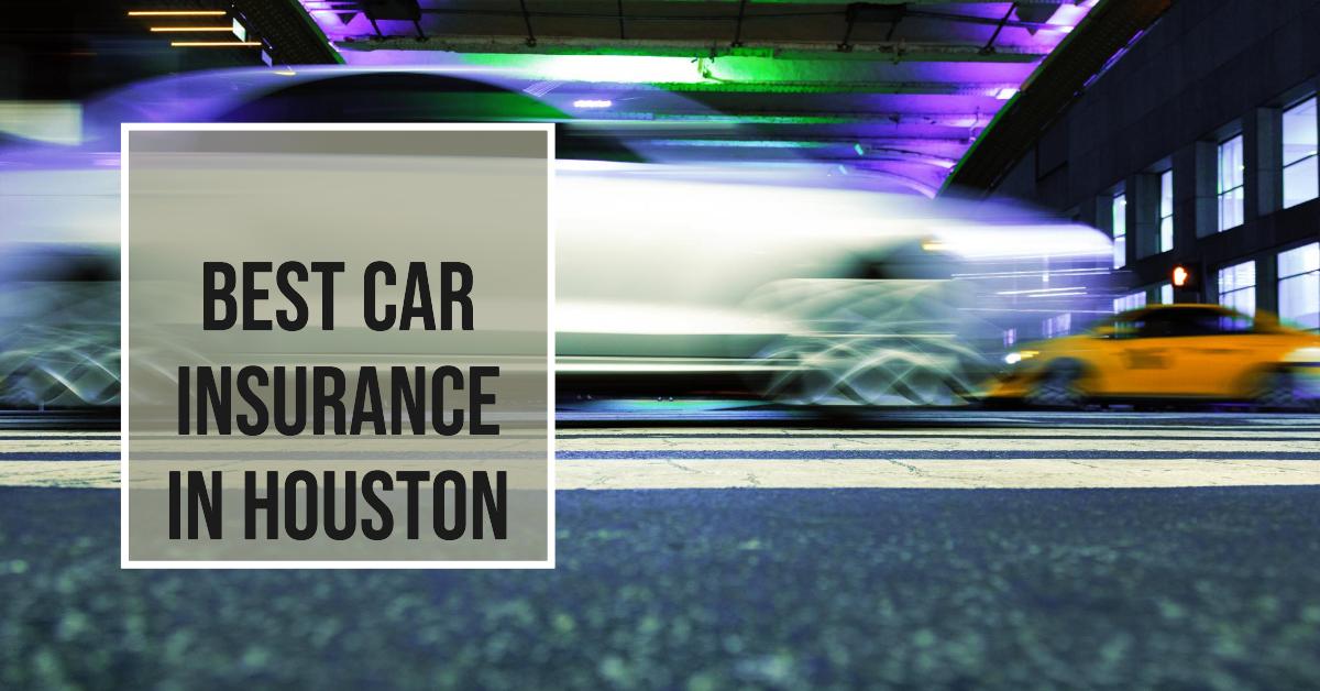 5 Best Car Insurance In Houston (2026)