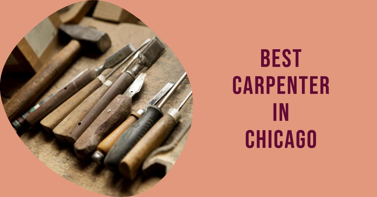 5 Best Carpenter In Chicago (2026)