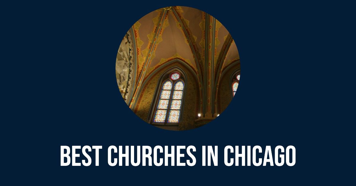 5 Best Churches In Chicago (2026)