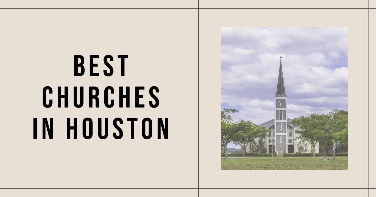 5 Best Churches In Houston (2026)