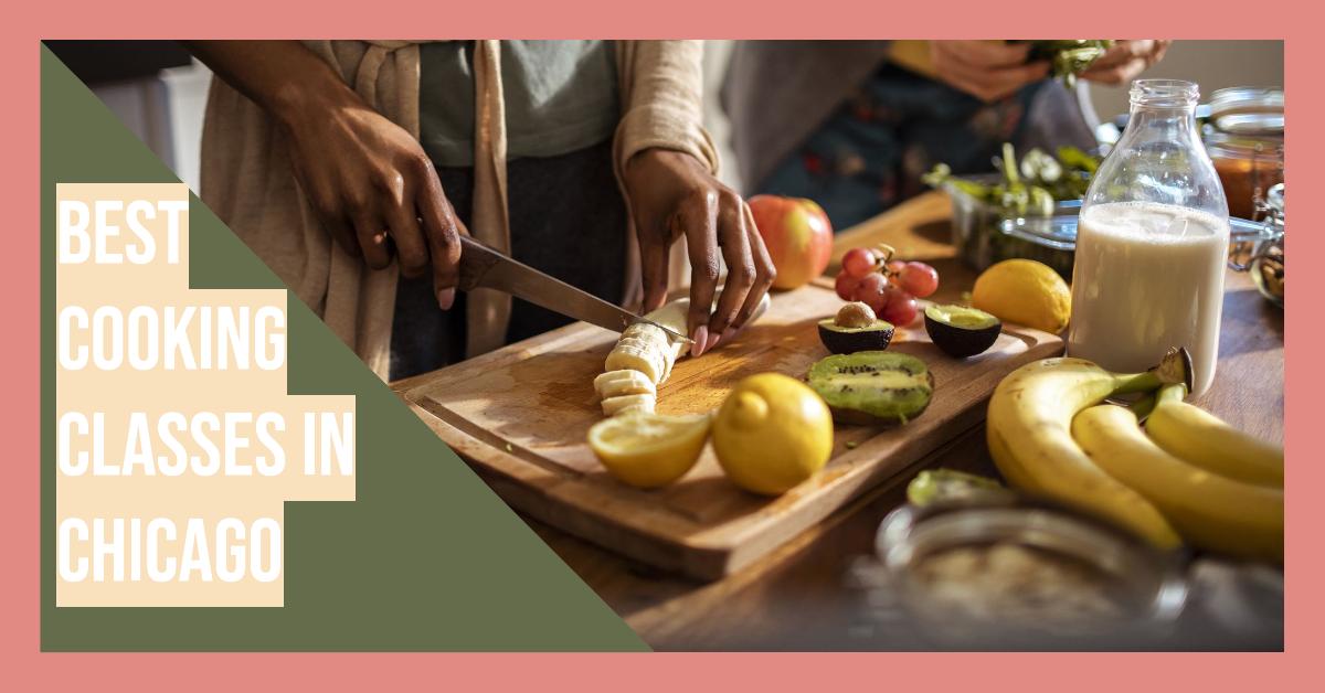 5 Best Cooking Classes In Chicago (2026)