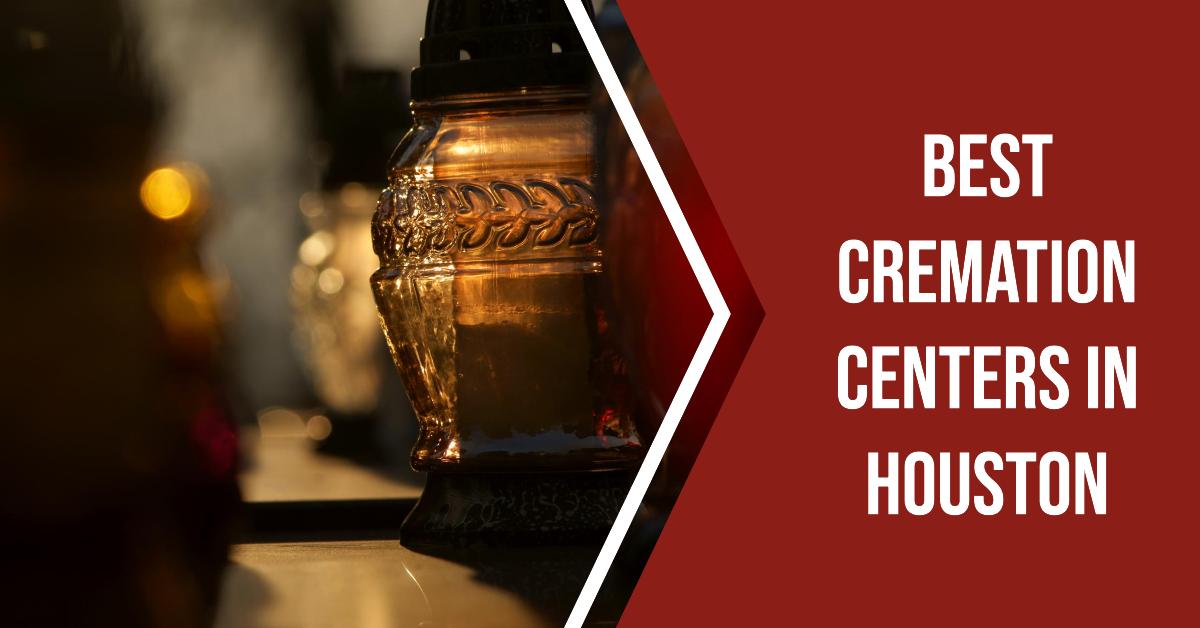 3 Best Cremation Centers In Houston (2026)