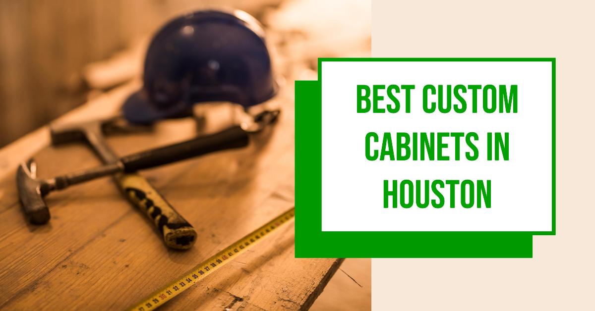 5 Best Custom Cabinets In Houston (2026)