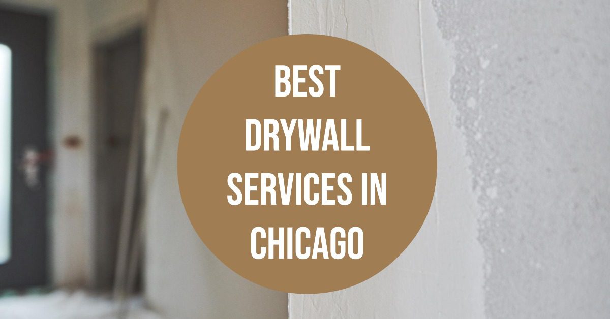 4 Best Drywall Services In Chicago (2026)