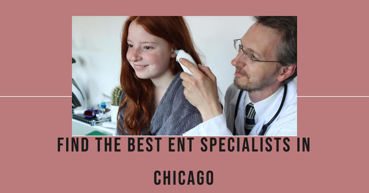 3 Best Ent Specialists In Chicago (2026)